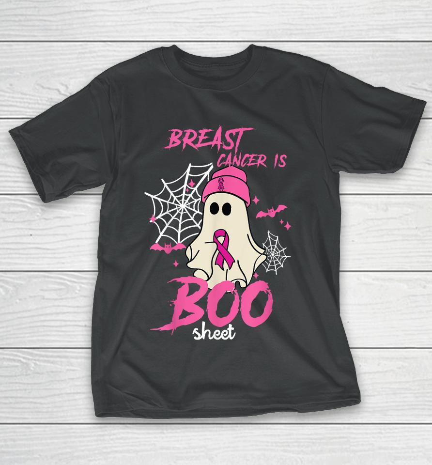 Breast Cancer Is Boo Sheet Halloween Breast Cancer Awareness T-Shirt