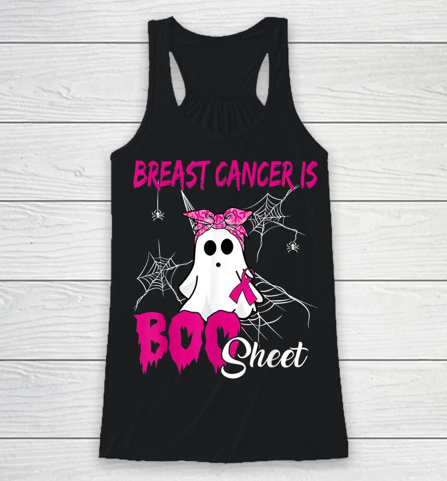 Breast Cancer Is Boo Sheet Halloween Breast Cancer Awareness Racerback Tank
