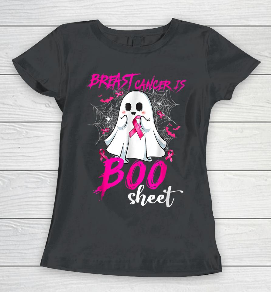 Breast Cancer Is Boo Sheet Halloween Breast Cancer Awareness Women T-Shirt