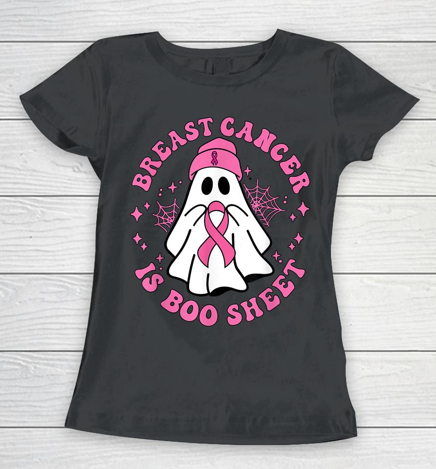 Breast Cancer Is Boo Sheet Halloween Breast Cancer Awareness Women T-Shirt