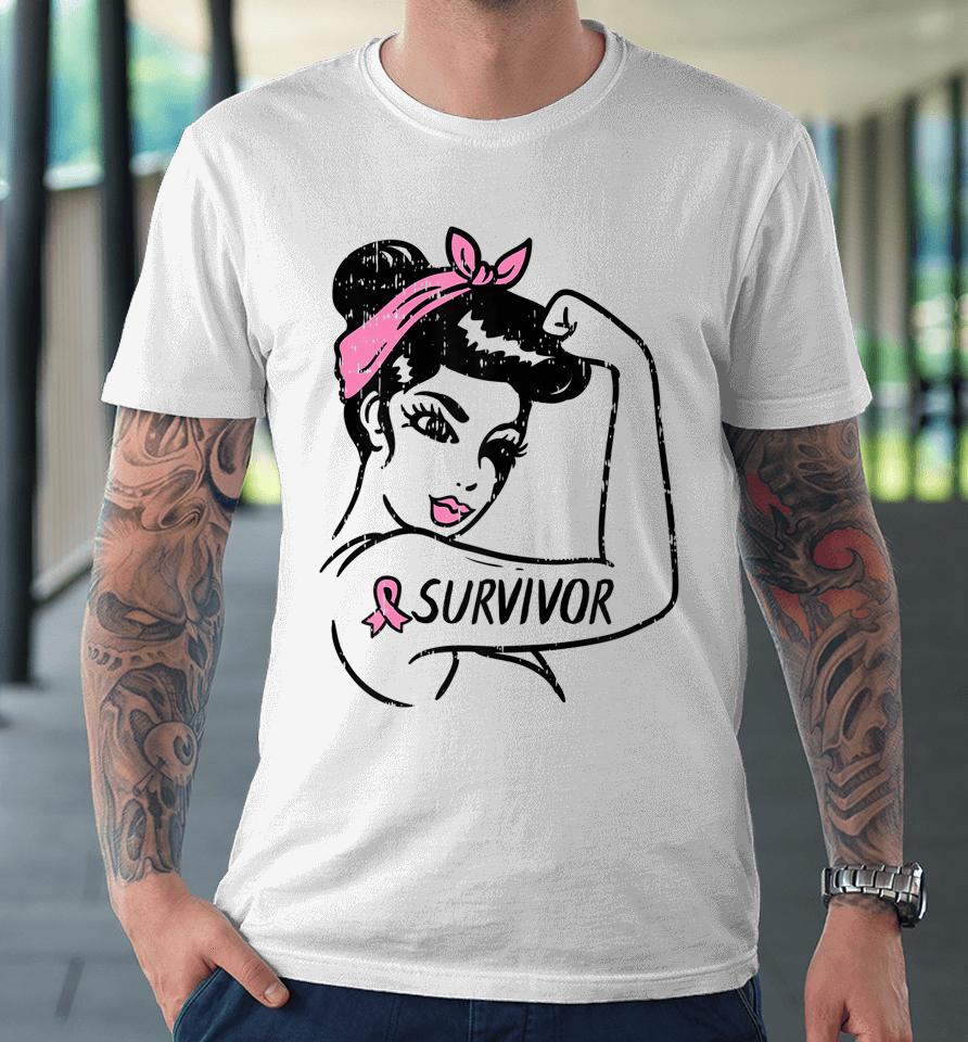 Breast Cancer Survivor Rosie Riveter Pink Awareness Women Premium T-Shirt