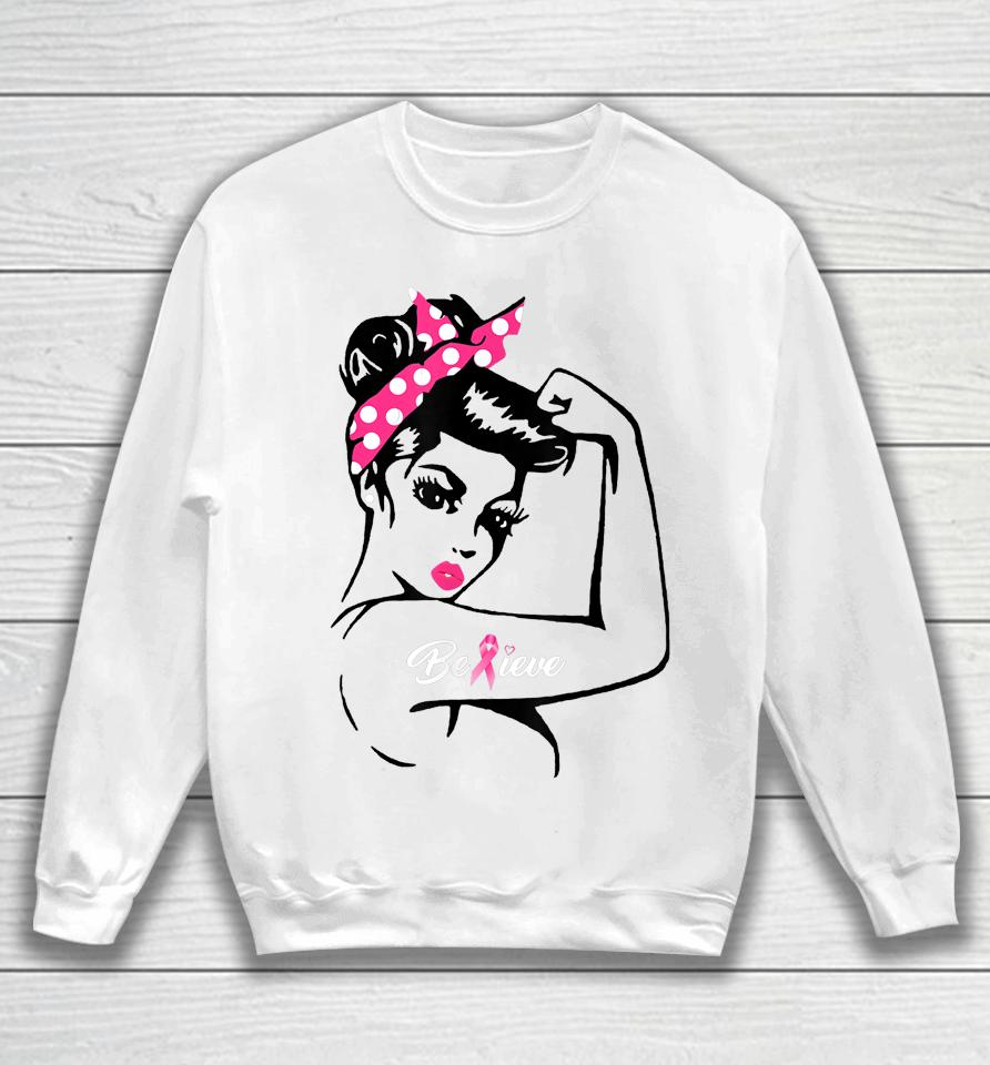 Breast Cancer Warrior T-Shirt Awareness Tee Support Believe Sweatshirt