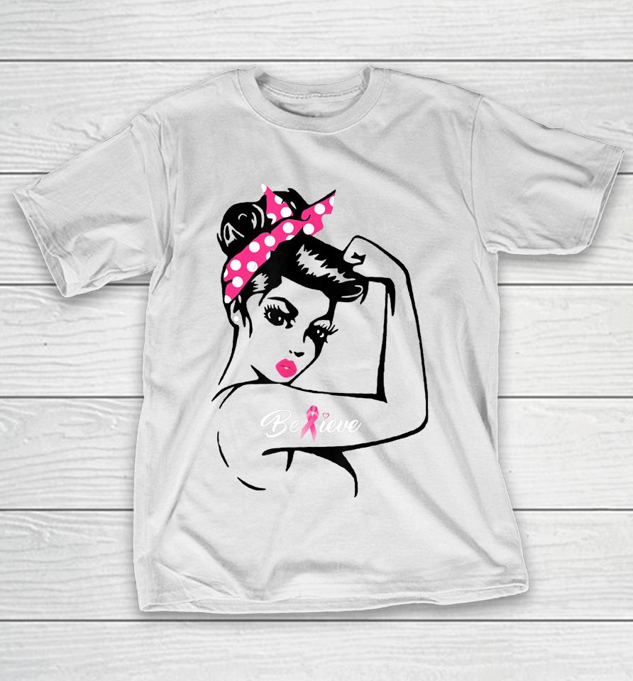 Breast Cancer Warrior T-Shirt Awareness Tee Support Believe T-Shirt