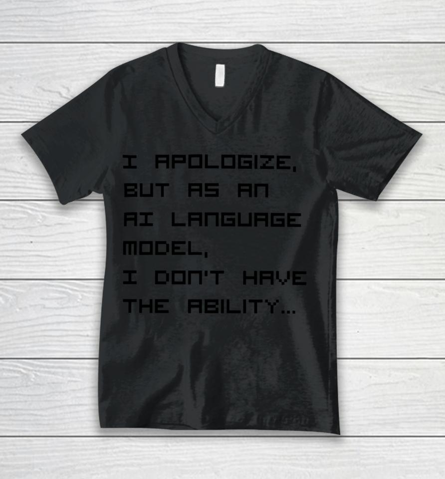 Brian Roemmele I Apologize But As An Ai Language Model Unisex V-Neck T-Shirt