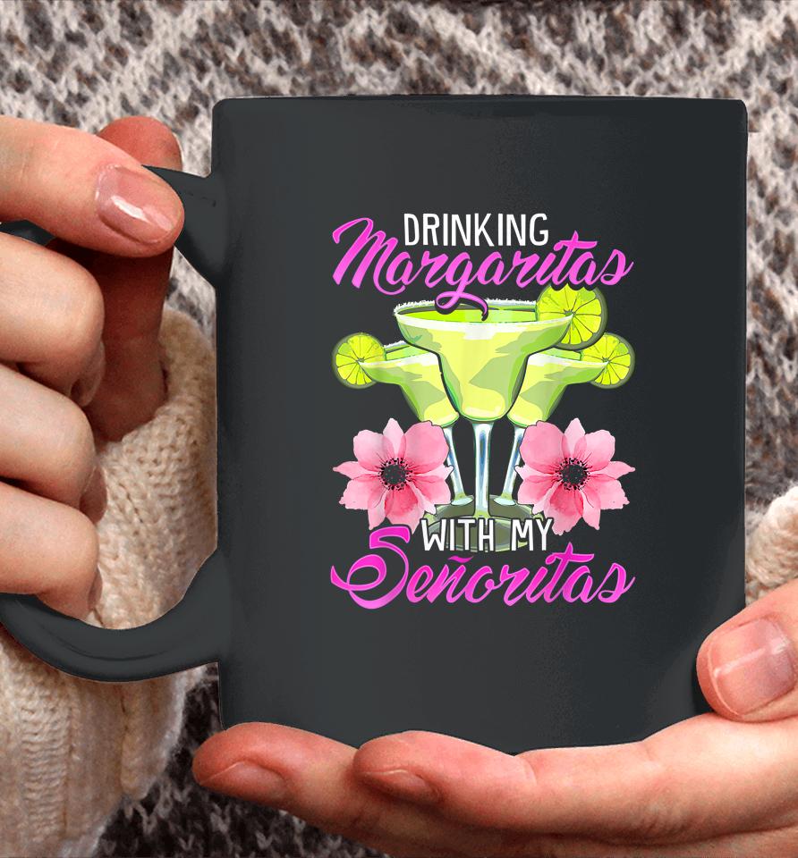 Bridesmaid Drinking Margaritas With My Senoritas Coffee Mug