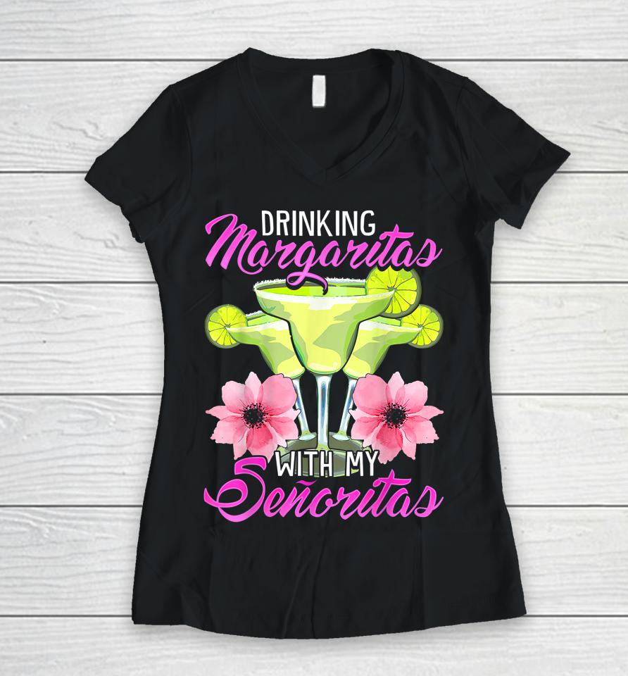 Bridesmaid Drinking Margaritas With My Senoritas Women V-Neck T-Shirt