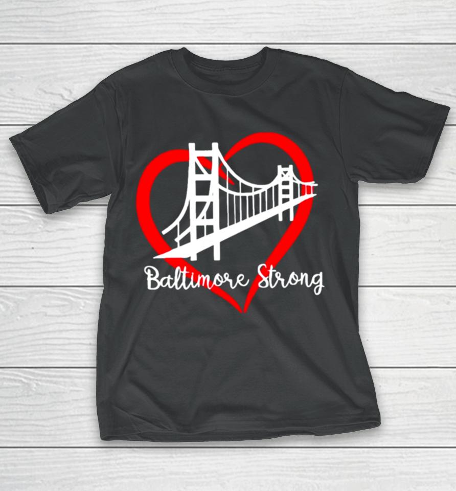 Bridge Baltimore Strong 2024 Francis Scott Key T-Shirt