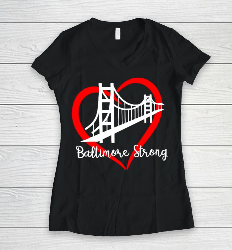 Bridge Baltimore Strong 2024 Francis Scott Key Women V-Neck T-Shirt