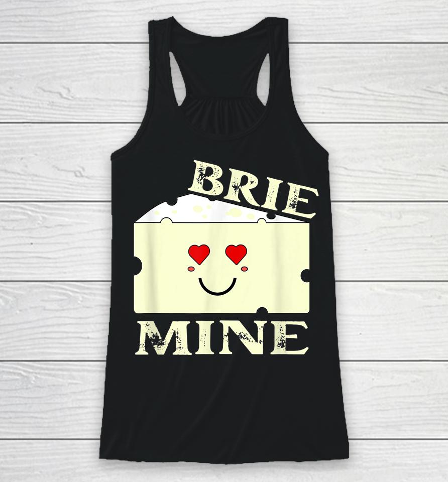 Brie Mine Funny Valentine's Day Racerback Tank