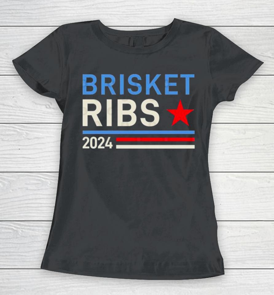 Brisket Ribs 2024 Women T-Shirt