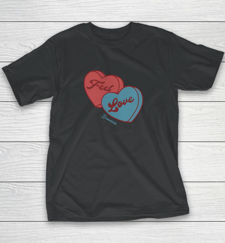 Broadside Feel Love Sweetheart Youth T-Shirt