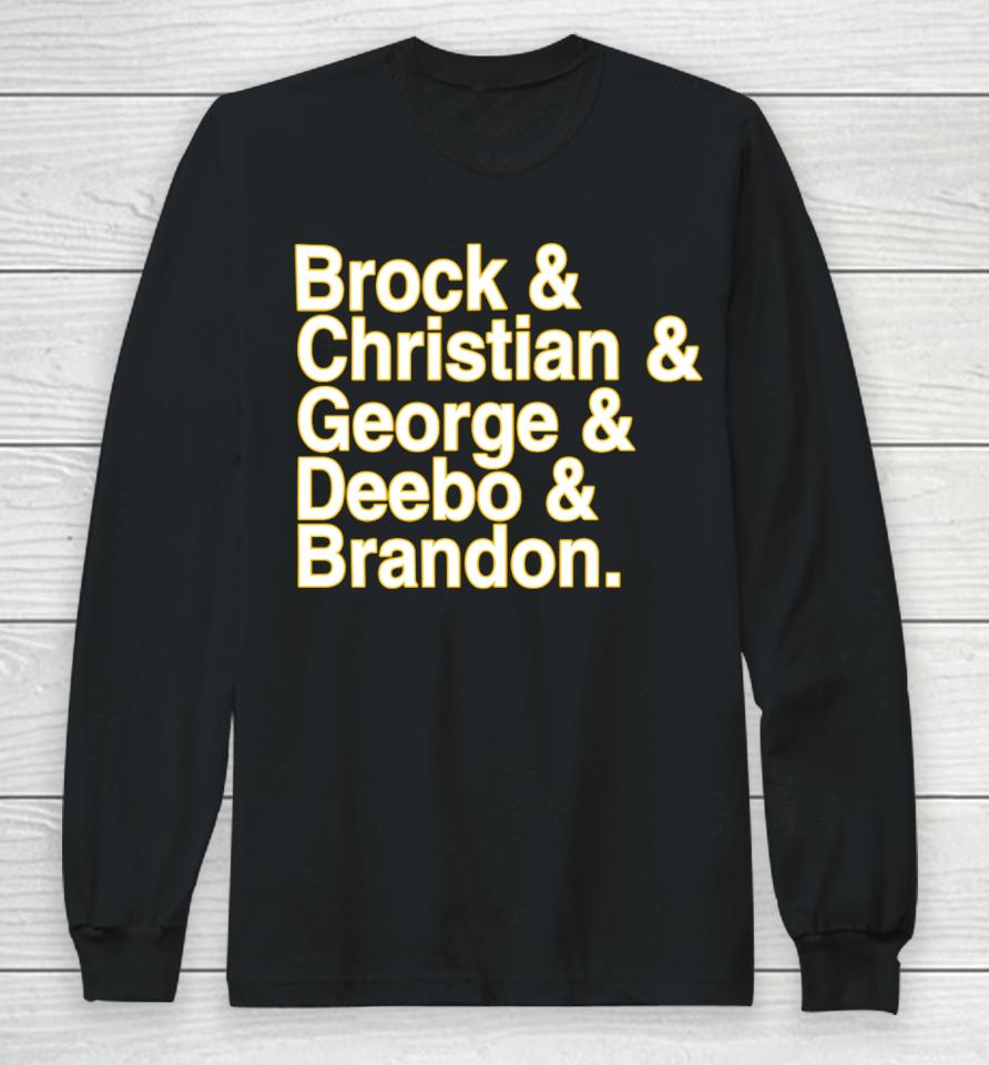 Brock &Amp; Christian &Amp; George &Amp; Deebo &Amp; Brandon Long Sleeve T-Shirt