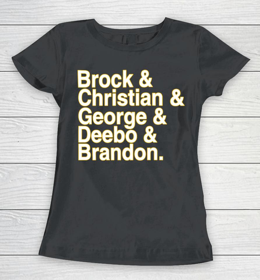 Brock &Amp; Christian &Amp; George &Amp; Deebo &Amp; Brandon Women T-Shirt