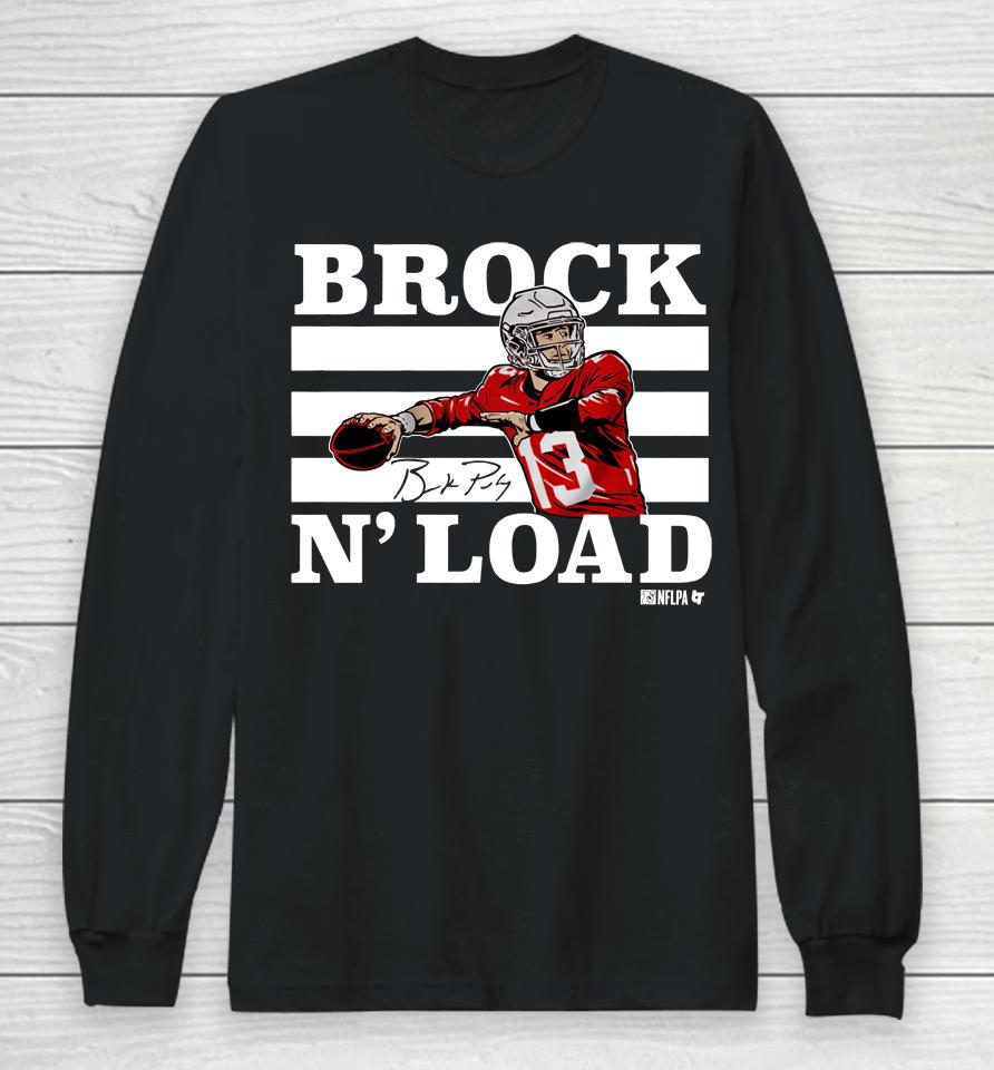 Brock Purdy Brock N Load San Francisco Nflpa Breakingt Long Sleeve T-Shirt