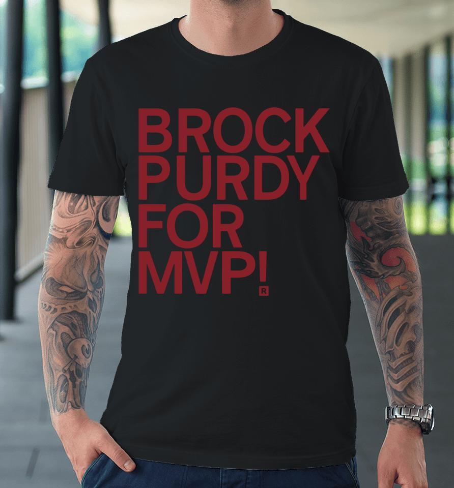 Brock Purdy For Mvp Brock Purdy Premium T-Shirt