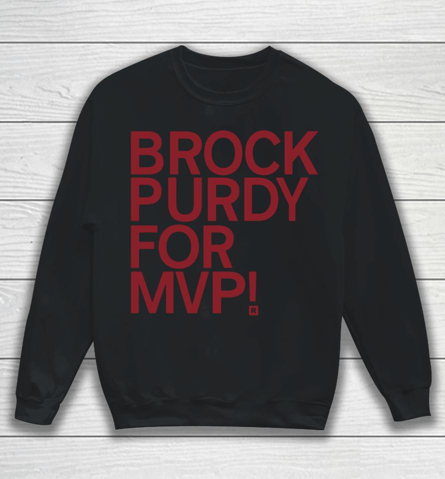 Brock Purdy For Mvp Brock Purdy Sweatshirt