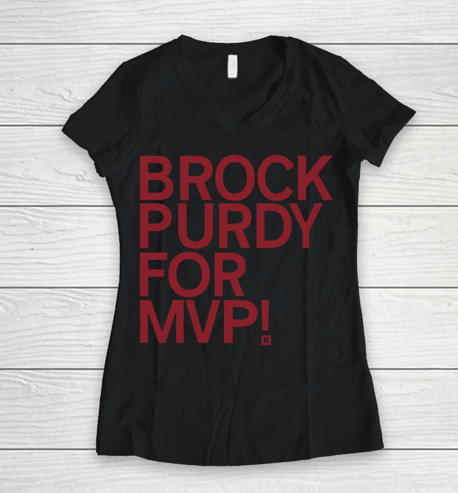 Brock Purdy For Mvp Brock Purdy Women V-Neck T-Shirt