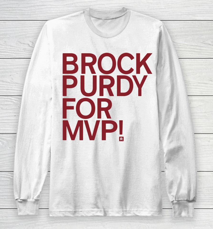 Brock Purdy For Mvp Long Sleeve T-Shirt