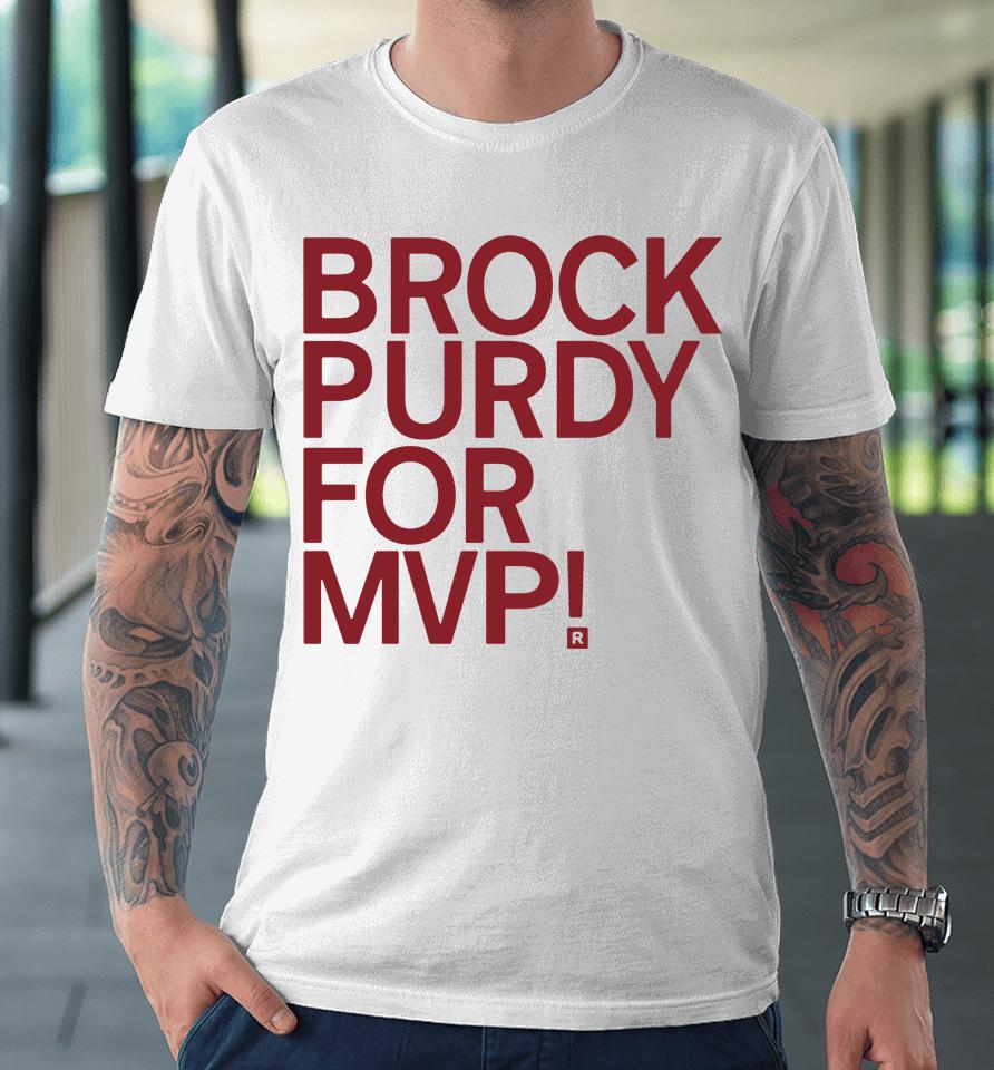 Brock Purdy For Mvp Premium T-Shirt