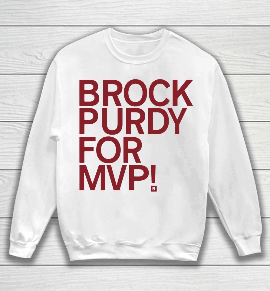 Brock Purdy For Mvp Sweatshirt