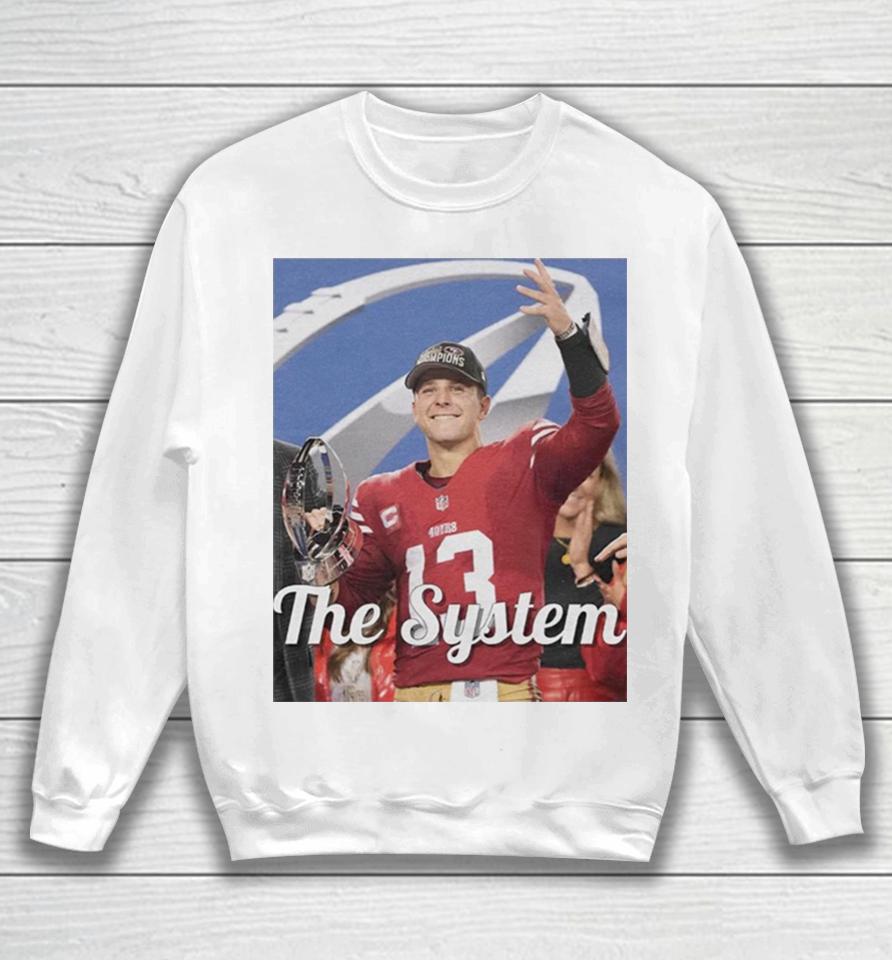 Brock Purdy San Francisco 49Ers The System Sweatshirt