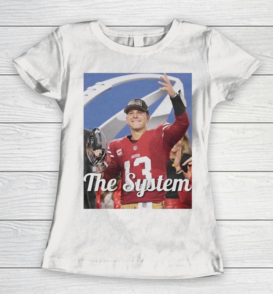 Brock Purdy San Francisco 49Ers The System Women T-Shirt