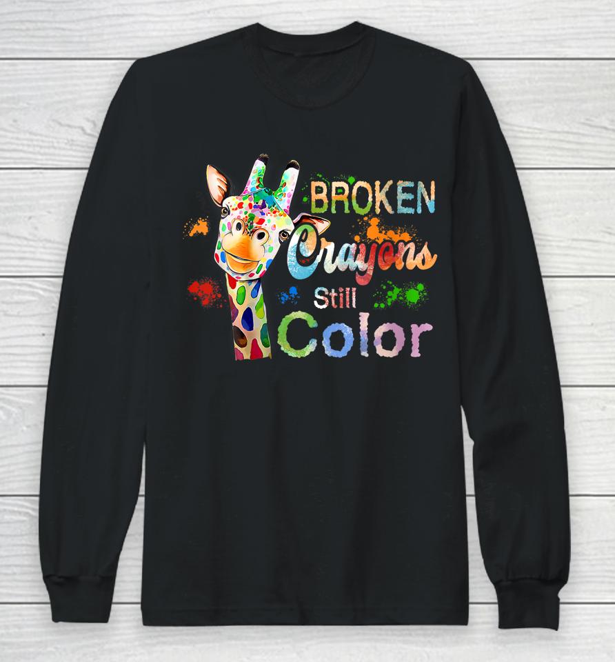 Broken Crayons Still Color Mental Health Awareness Long Sleeve T-Shirt