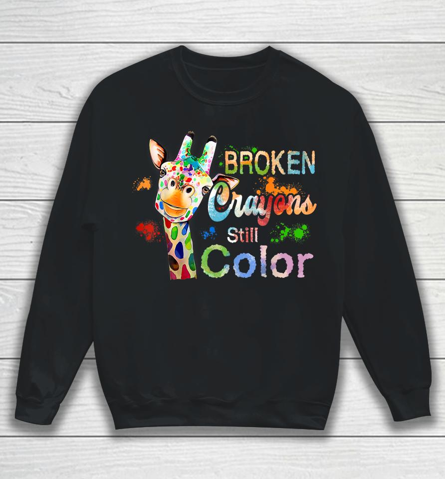 Broken Crayons Still Color Mental Health Awareness Sweatshirt