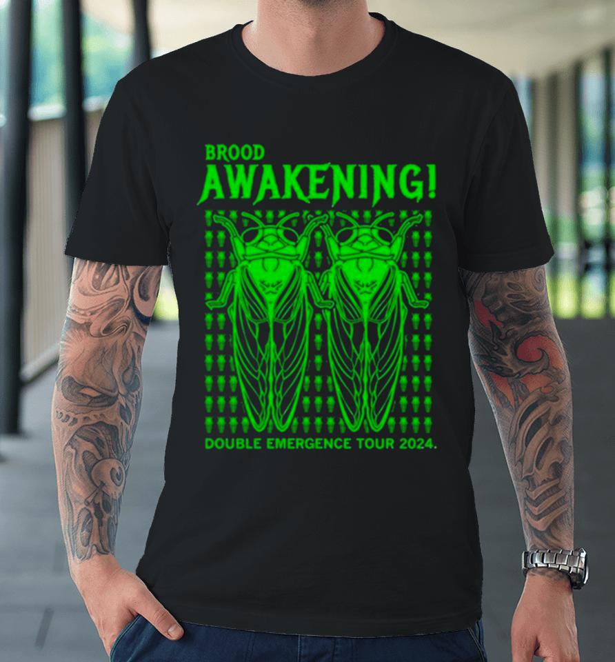 Brood Awakening Double Emergence Tour 2024 Premium T-Shirt