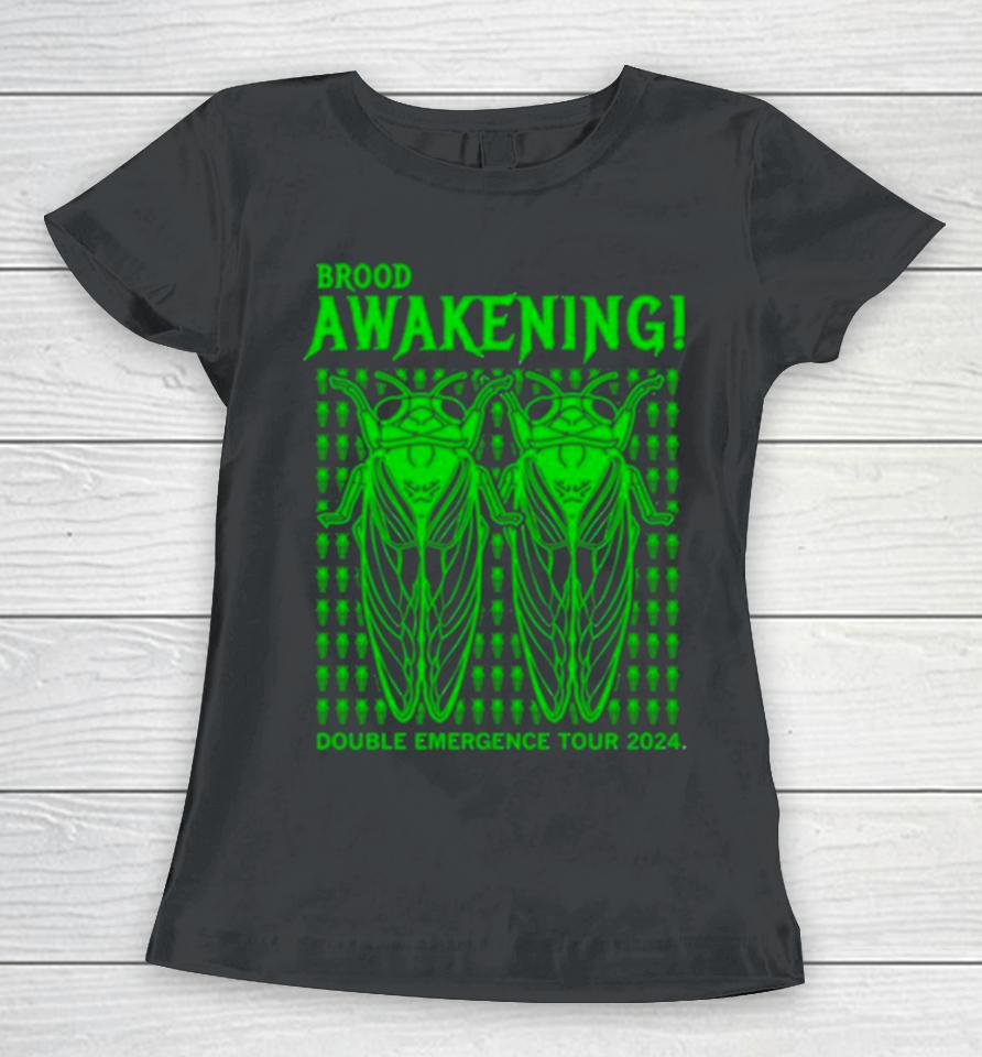 Brood Awakening Double Emergence Tour 2024 Women T-Shirt