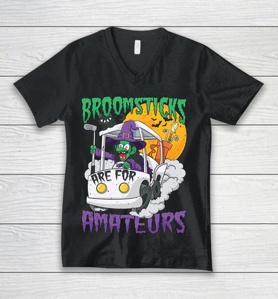 Broomsticks Are For Amateur Golf Cart Halloween Unisex V-Neck T-Shirt