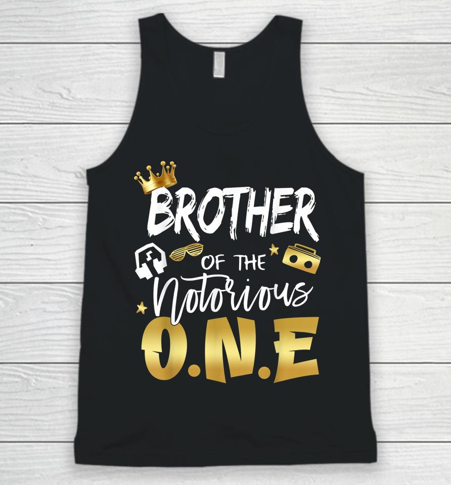 Brother Of The Notorious One Old School Hip Hop 1St Birthday Unisex Tank Top