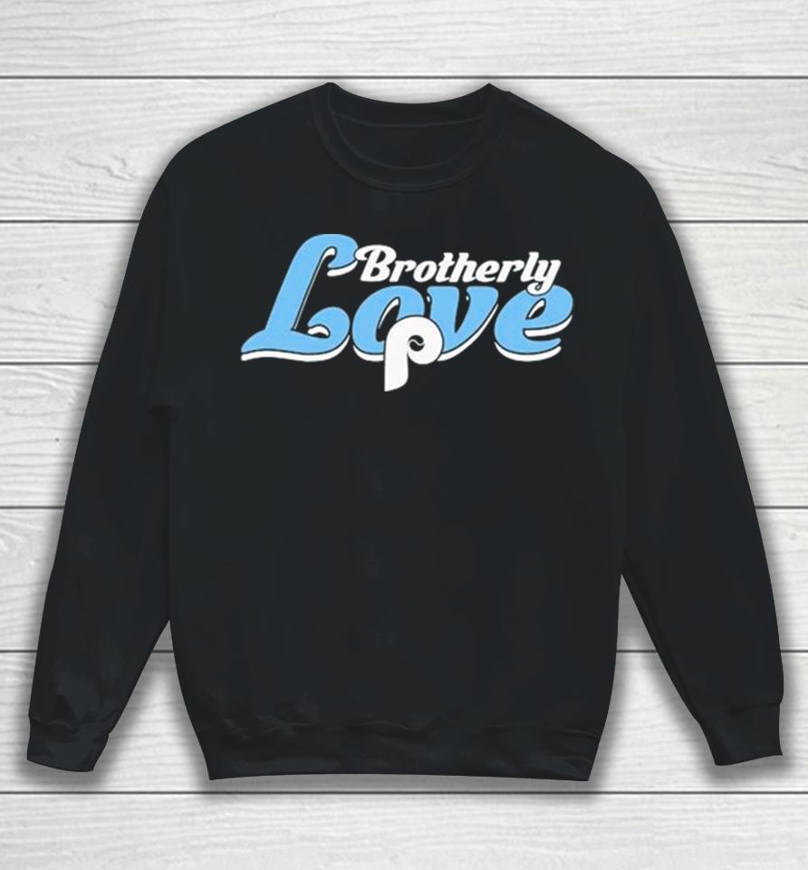 Brotherly Love Everlasting Philadelphia Phillies Sweatshirt