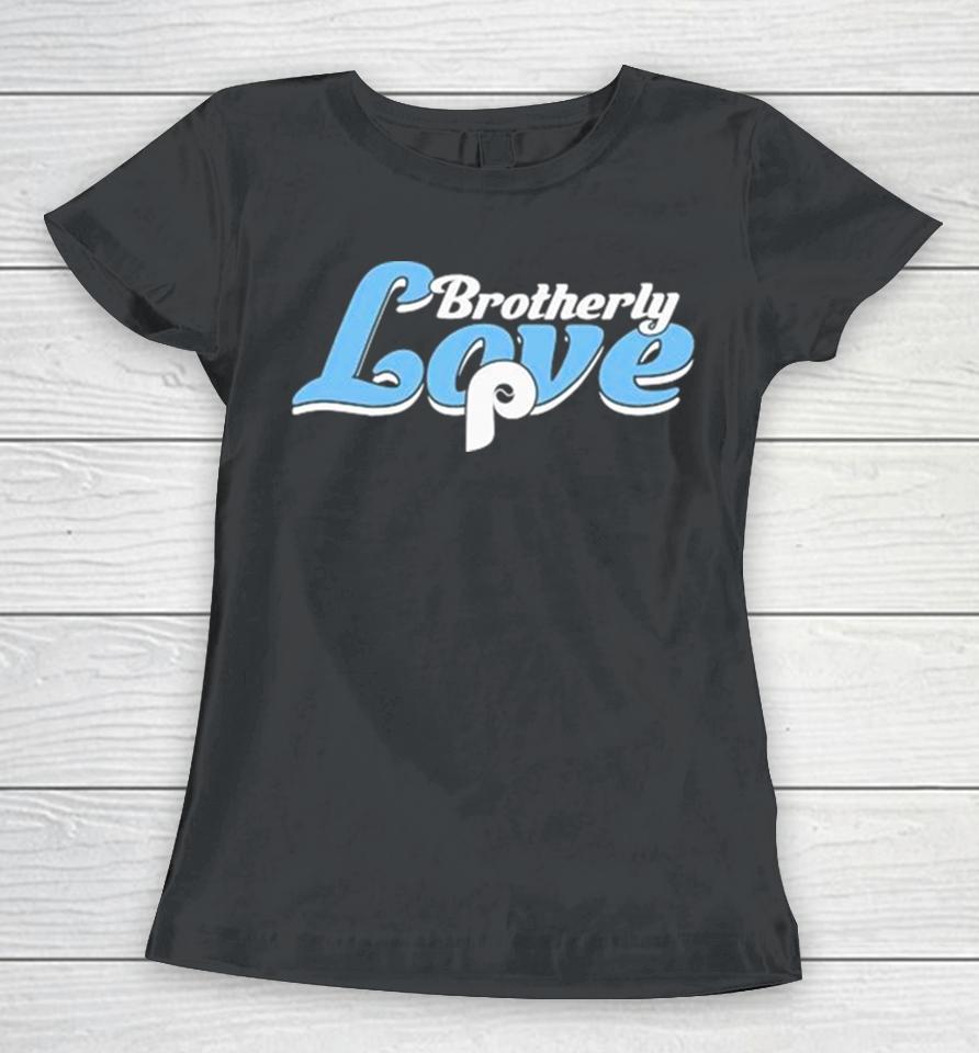 Brotherly Love Everlasting Philadelphia Phillies Women T-Shirt