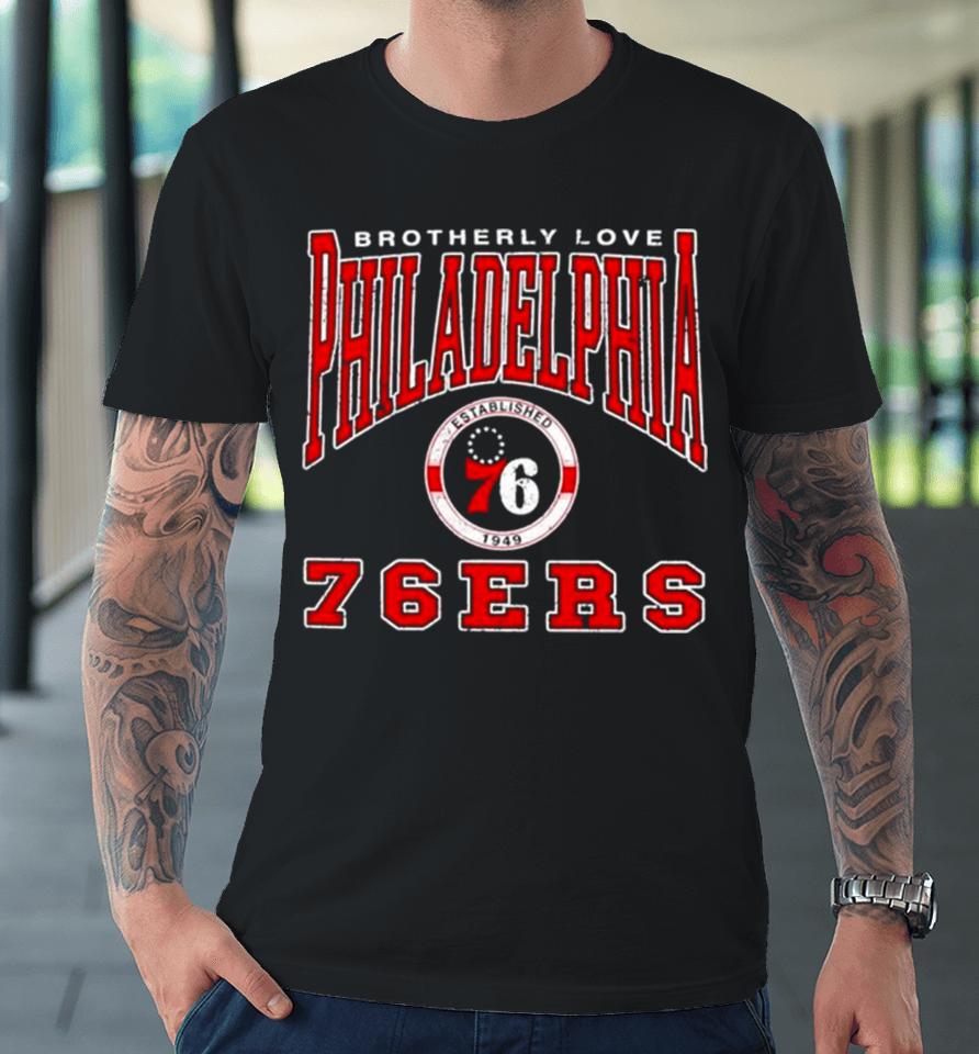 Brotherly Love Philadelphia 76Ers Basketball Retro Premium T-Shirt