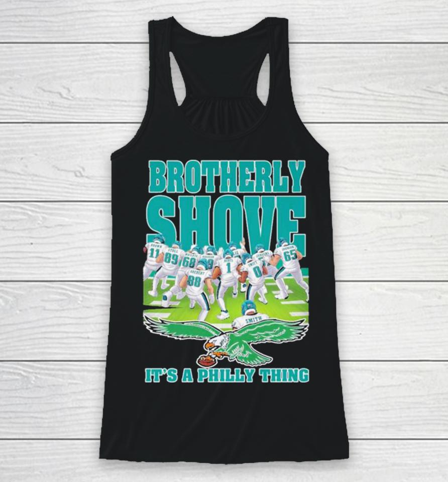 Brotherly Shove It’s A Philly Thing Philadelphia Eagles 2024 Racerback Tank