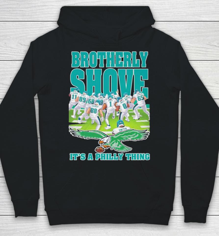 Brotherly Shove It’s A Philly Thing Philadelphia Eagles 2024 Hoodie