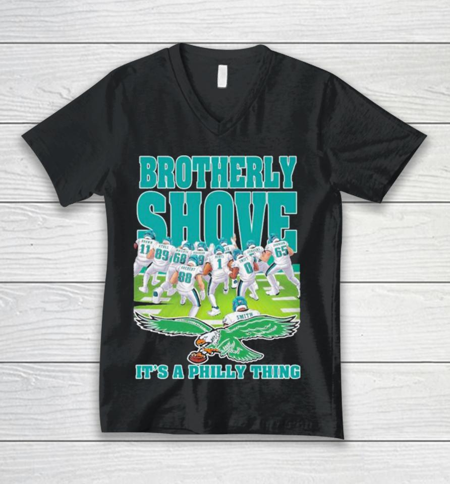 Brotherly Shove It’s A Philly Thing Philadelphia Eagles 2024 Unisex V-Neck T-Shirt