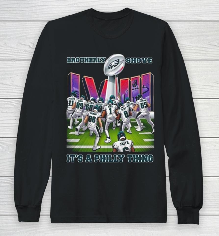 Brotherly Shove Win It’s A Philly Thing Philadelphia Eagles Long Sleeve T-Shirt