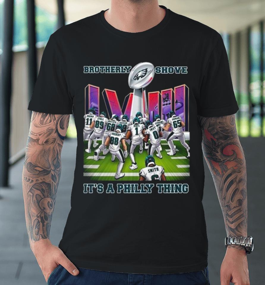 Brotherly Shove Win It’s A Philly Thing Philadelphia Eagles Premium T-Shirt