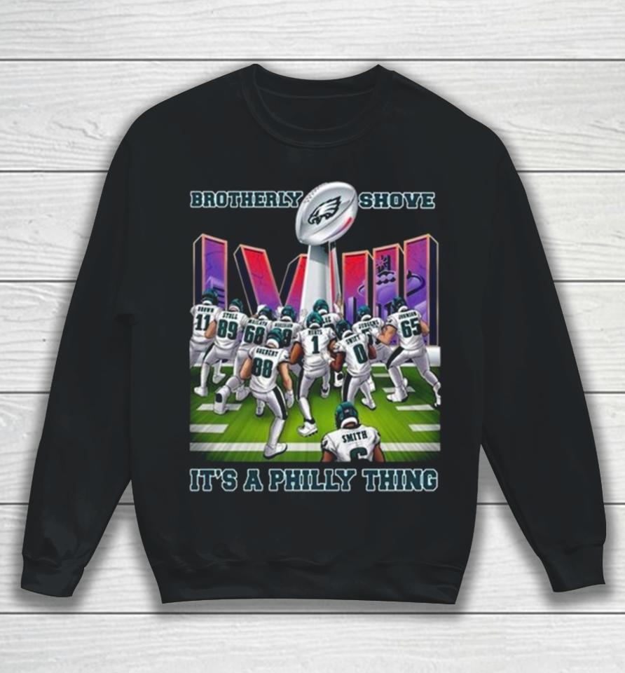 Brotherly Shove Win It’s A Philly Thing Philadelphia Eagles Sweatshirt