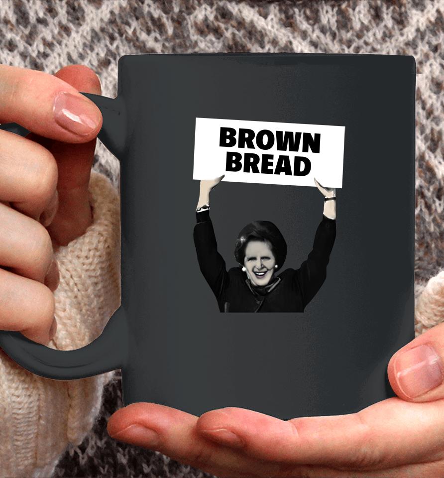 Brown Bread Margaret Thatcher Coffee Mug