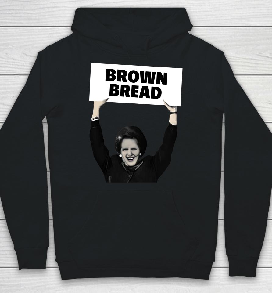Brown Bread Margaret Thatcher Hoodie