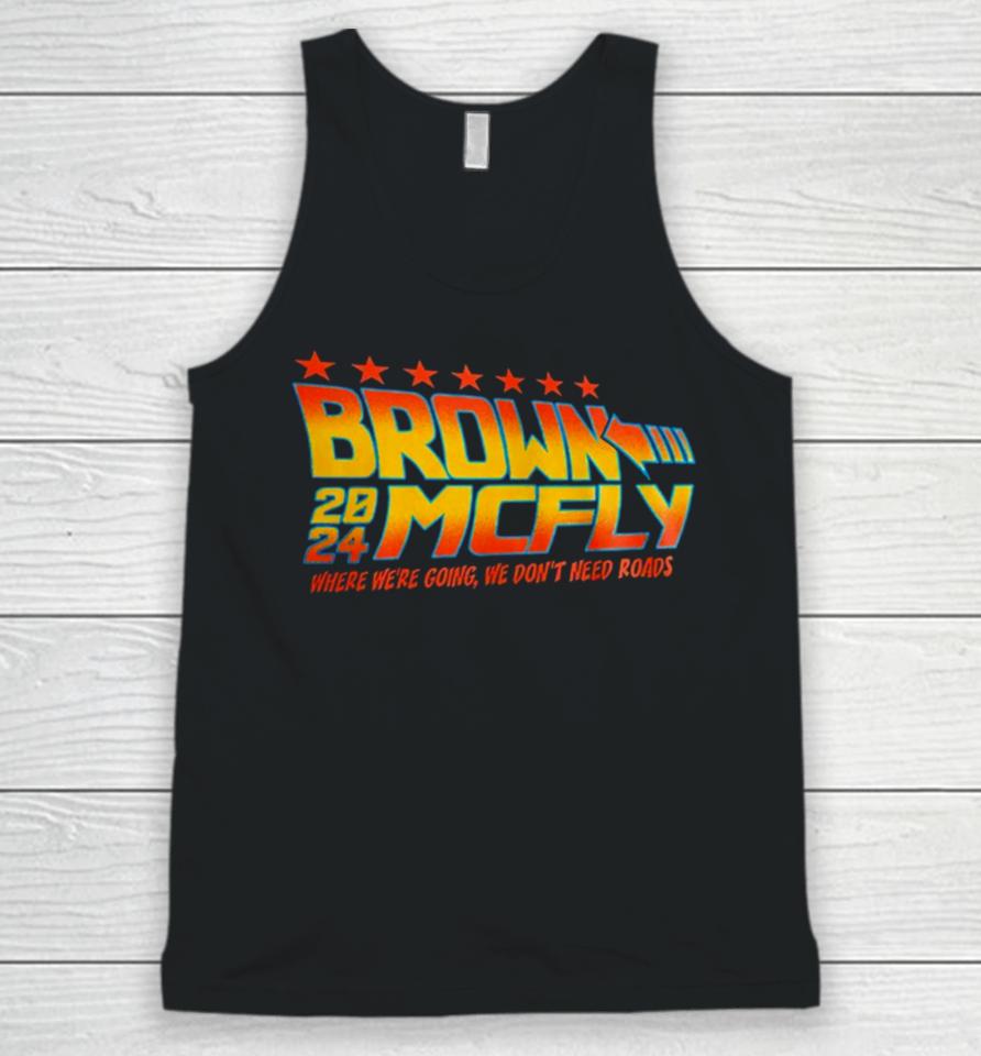 Brown Mcfly 2024 Where We’re Going We Don’t Need Roads Unisex Tank Top