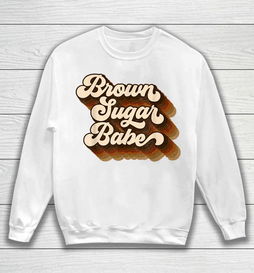 Brown Sugar Babe Afro Queen Black Pride Melanin Sweatshirt