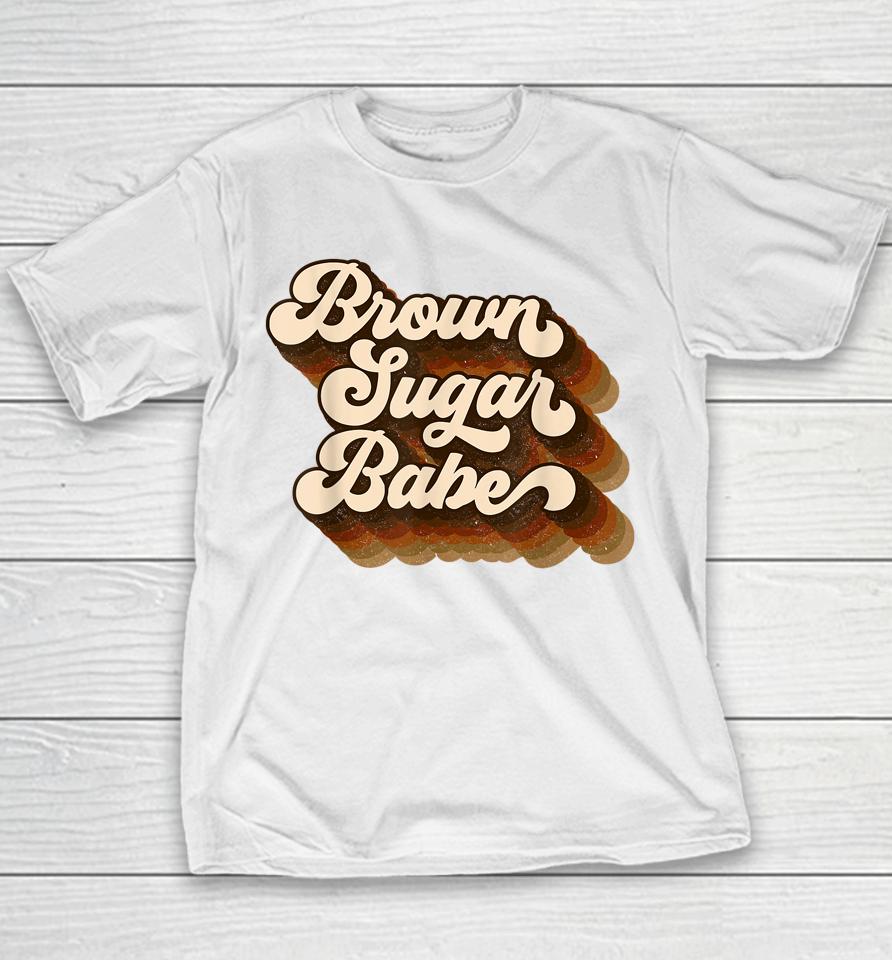 Brown Sugar Babe Afro Queen Black Pride Melanin Youth T-Shirt