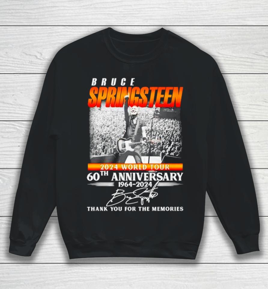 Bruce Springsteen 2024 World Tour 60Th Anniversary 1964 2024 Thank You For The Memories Signature Sweatshirt