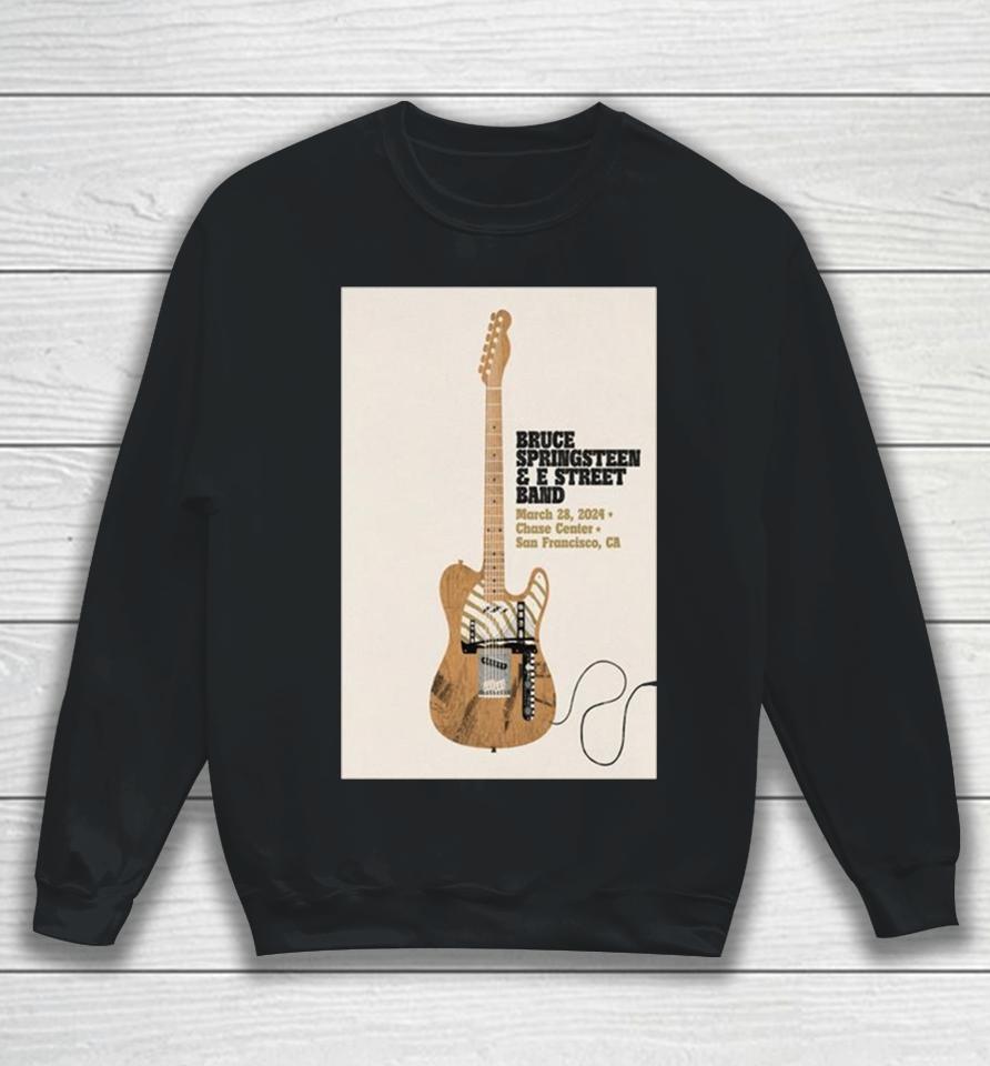 Bruce Springsteen &Amp; E Street Band Tour Chase Center, San Francisco, Ca March 28 2024 Sweatshirt