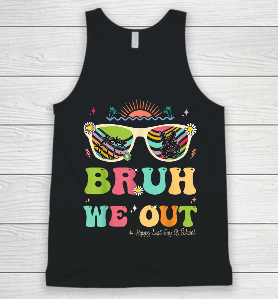 Bruh We Out Funny Last Day Of School Teacher Boy Girl Summer Unisex Tank Top