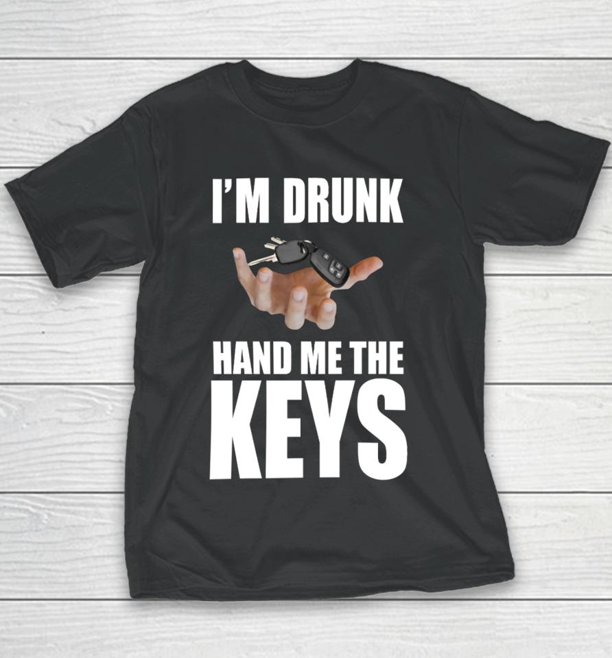 Bruhtees I'm Drunk Hand Me The Keys Youth T-Shirt